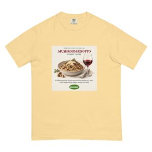 Mushroom Risotto & Pinot Noir — Start With the Plate Heavyweight T-Shirt